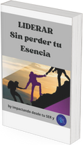 Liderar SIN perder tu ESENCIA (Digital)